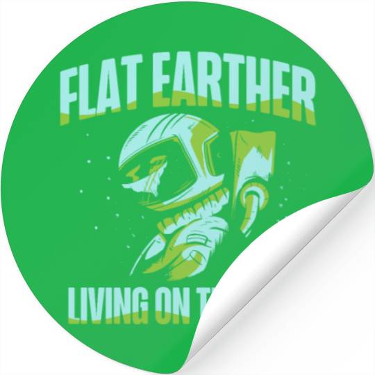 Flat Earther Living On The Edge Flat Earth Society Stickers