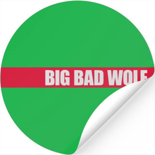 big bad wolf quote Stickers