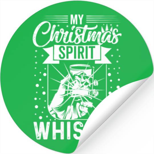 My Christmas Spirit is Whiskey Stickers