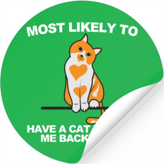 Most Likely To Have A Cat Follow Me Back Home Stickers