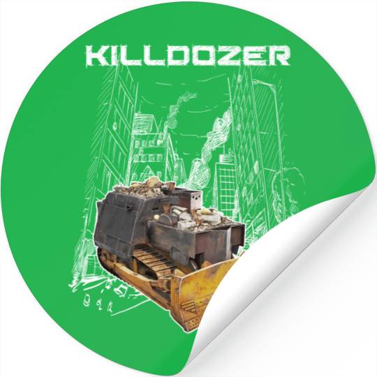 Killdozer Stickers