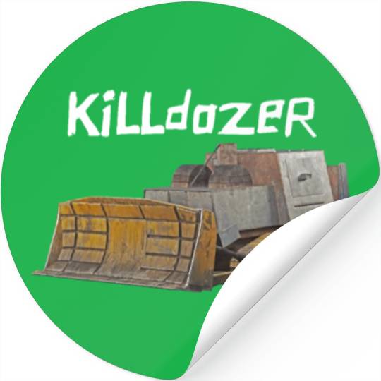 Killdozer Stickers