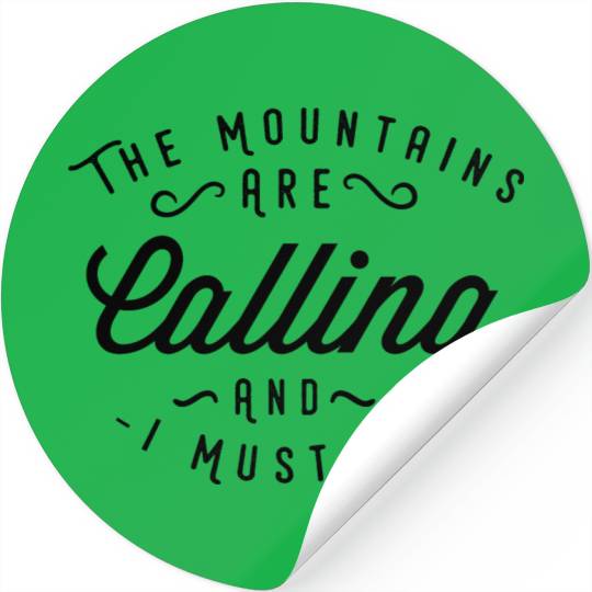 The Mountains are calling Stickers