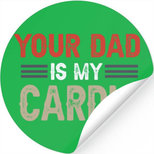 Your Dad Is My Cardio Gym Exercise Humorous Stickers