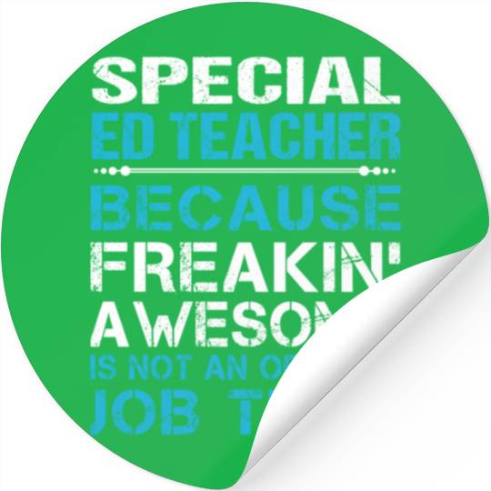 Special Ed Teacher Stickers - Freaking Awesome Gift