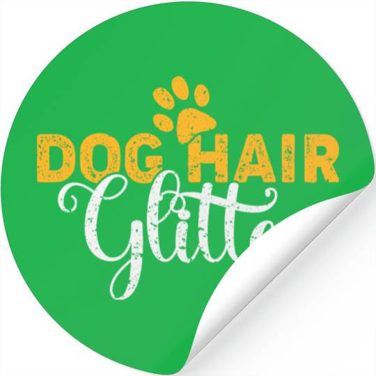 Dog Hair Glitter Dog Owners Pet Lover Gift Ideas Stickers