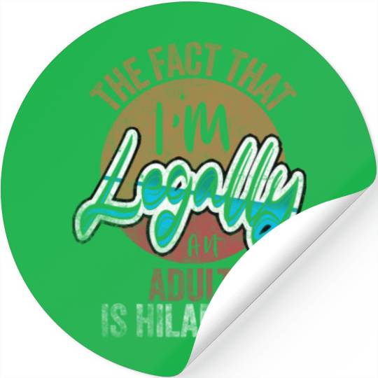 18th Birthday, I'm Legally An Adult Is Hilarious. Stickers