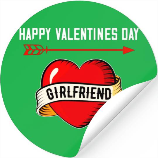 Happy Valentine s day girlfriend Stickers