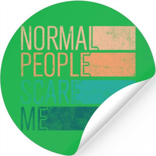 Normal People Scare Me Stickers
