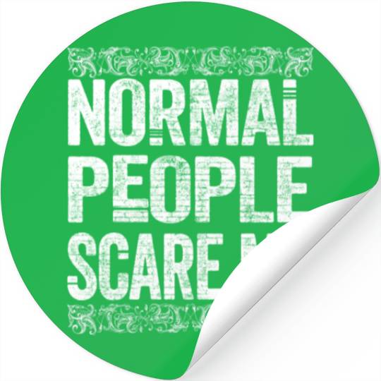 Normal People Scare Me Stickers
