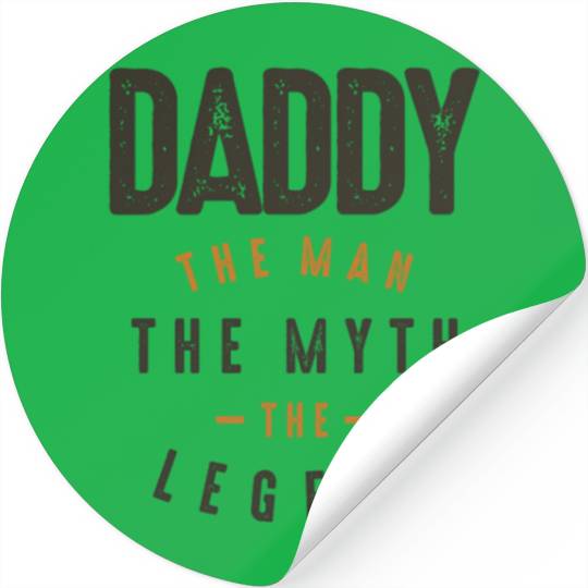 Daddy The Man The Myth The Legend Stickers