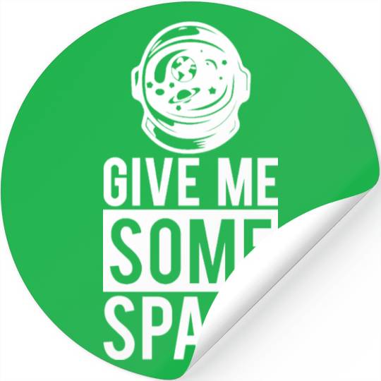 Give Me Some Space Science Teacher Student Gifts Stickers