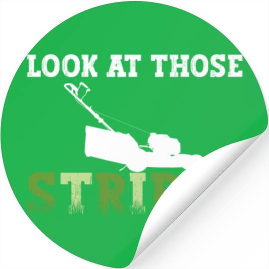 Look At Those Stripes - Lawn Mowing Funny Dad Lawn Stickers