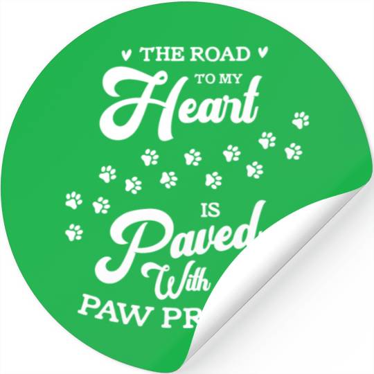 The Road To My Heart Is Paved With Paw Prints Stickers