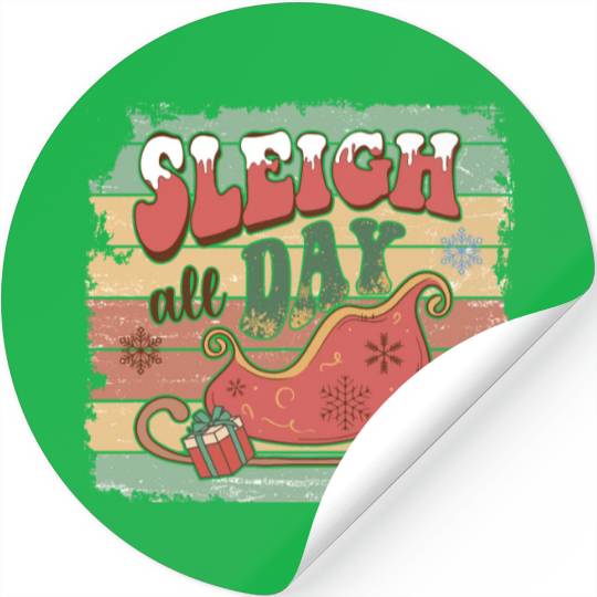 Sleigh all day Stickers
