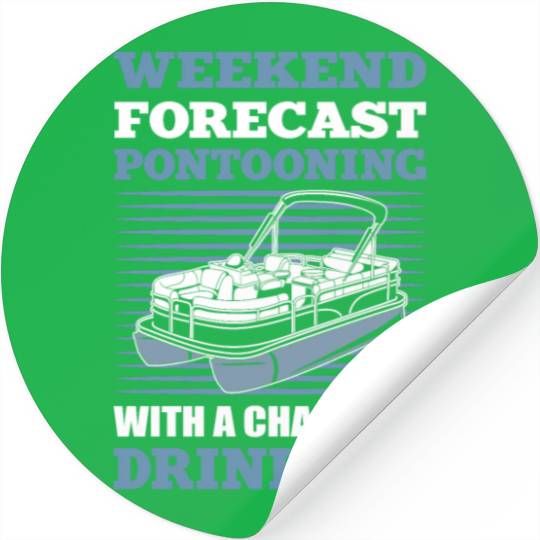 Weekend Forecast Pontooning Boat Pontoon Boating Stickers