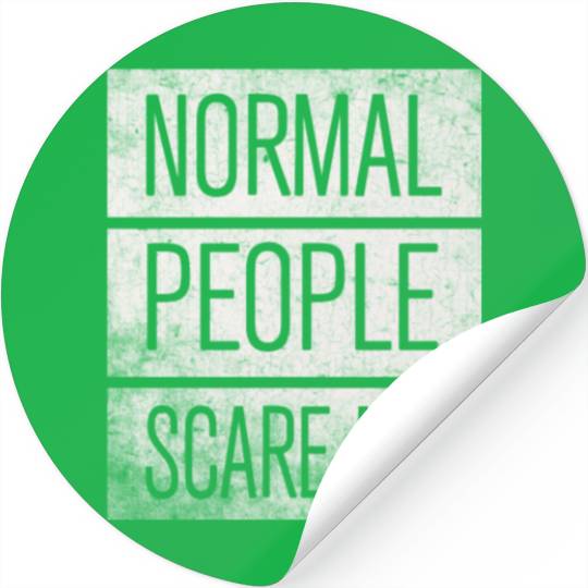 Normal People Scare Me Stickers