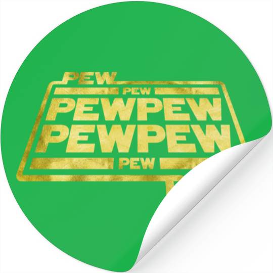 Pew Pew Pew Stickers
