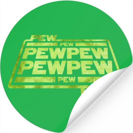 Pew Pew Pew Stickers