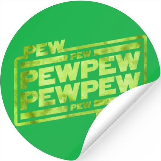 Pew Pew Pew Stickers
