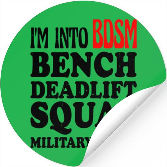 Im Into BDSM Bench Squat Deadlift Military Press13 Stickers