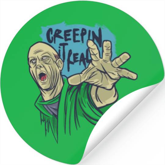 Creepin it real zombie Creepin it real zombie insp Stickers