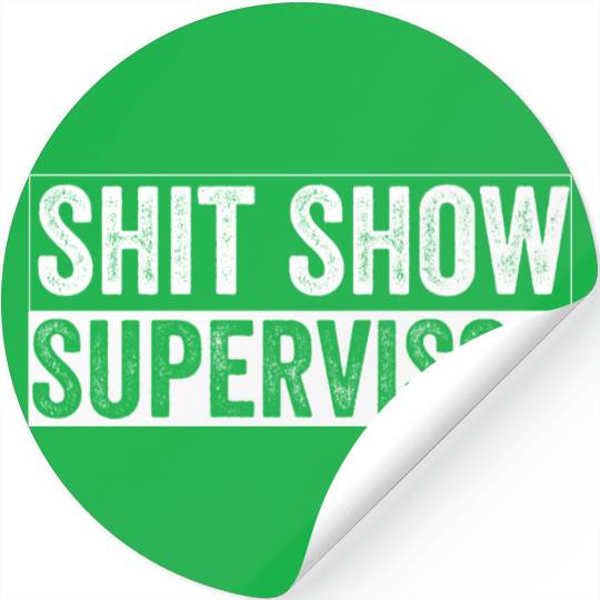 Shit Show Supervisor Funny Mom Boss Manager Stickers