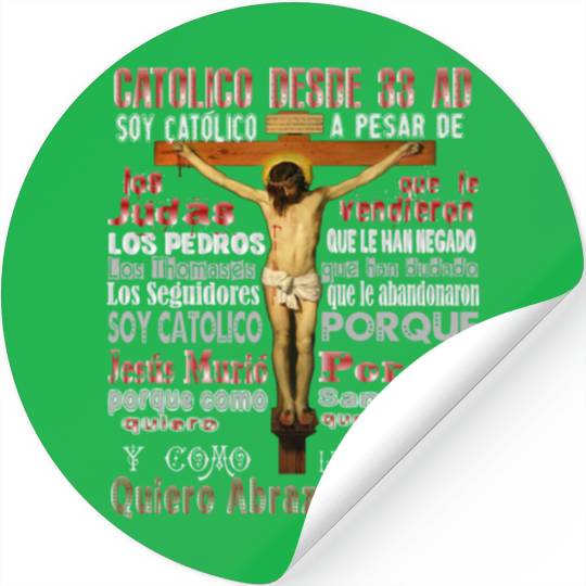 Jesus en la cruz Catolico Desde 33 AD Spanish Stickers