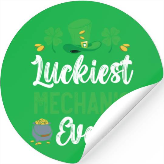 Luckiest Mechanic Ever St. Patrick's Day Stickers