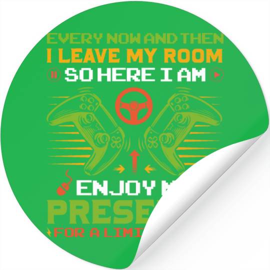 Every Now And Then I Leave My Room Video Game Love Stickers