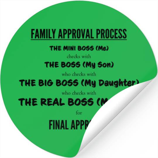 FAMILY APPROVAL PROCESS Stickers