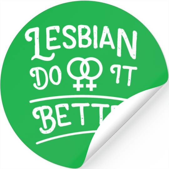 LGBT Gay Pride Lesbian Lesbians Do It Better white Stickers