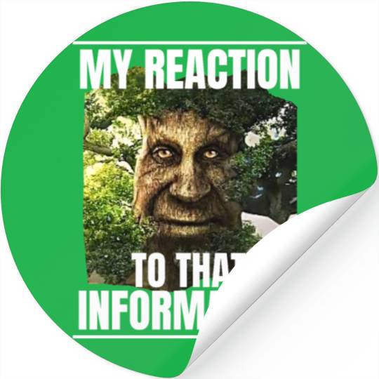My Reaction To That Information Wise Mystical Tree Stickers