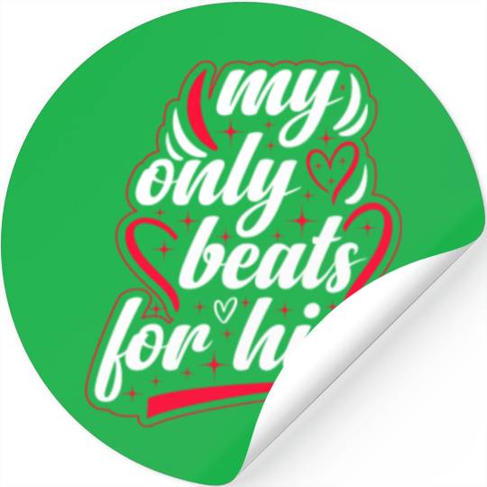 My only beats for him Valentine's Day Stickers