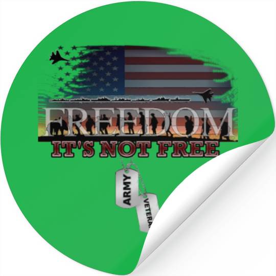 Army Veteran Freedom Isn't Free Stickers