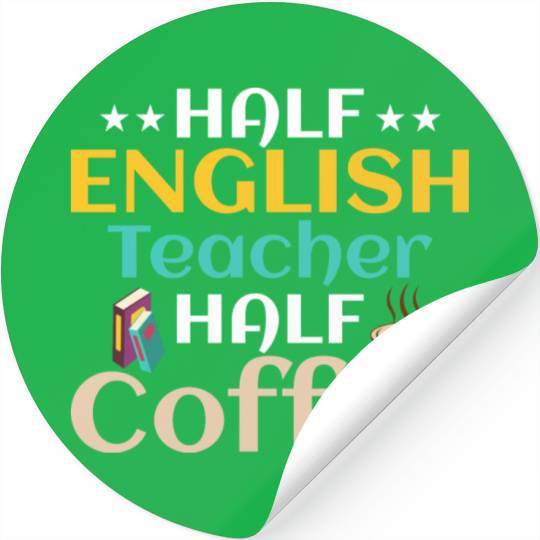 Half English Teacher Half Coffee Language Grammar Stickers