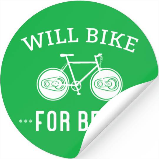 Will Bike for Beer Funny for Bike Lovers Cycling Stickers