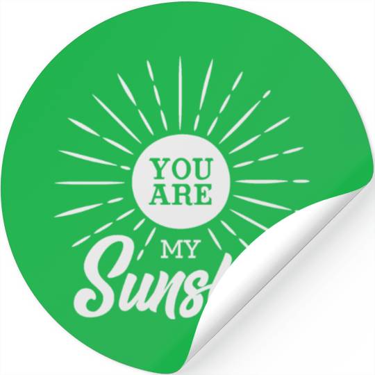 You Are My Sunshine Stickers