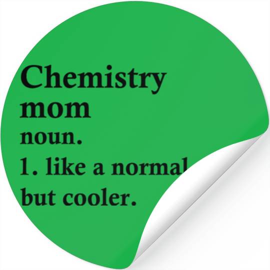 Chemistry Mom Funny Chemist Definition Stickers