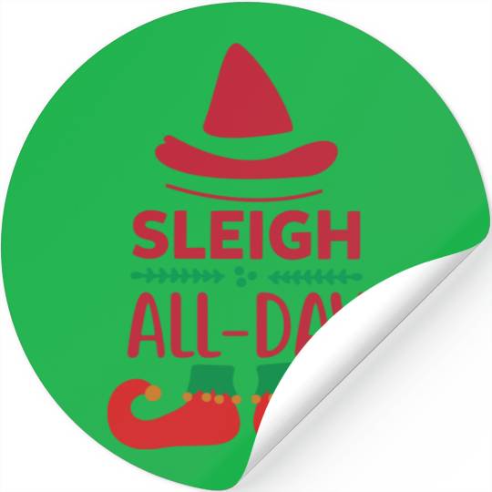 Sleigh all day Stickers