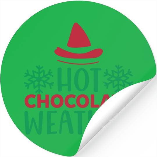 Hot chocolate weather Stickers