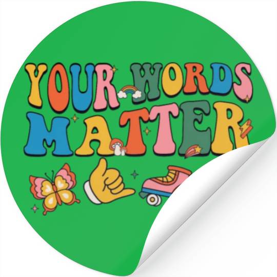 Your Words Matter Teacher Inclusion Neurodiversity Stickers