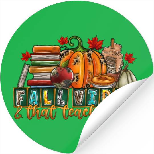 fall Vibes That Teacher Life Stickers