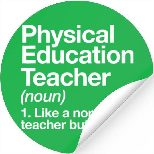 Physical Education Teacher Definition Sports P.E. Stickers