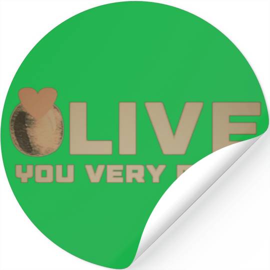 Olive i love you very much funny gifts Stickers