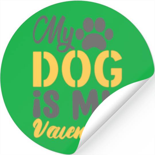 My Dog Is My Valentine Stickers