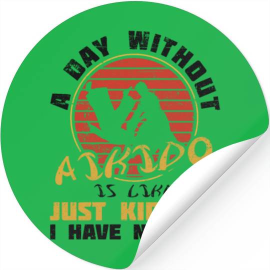 Day Without Aikido Japan Taekwondo Karate Martial Stickers