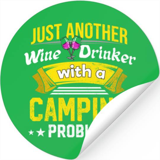 Wine Drinker with Camping Problem Wine Lover Funny Stickers