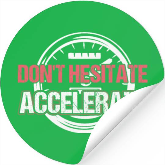 Don't Hesitate Accelerate Motocross Dirt Bike Race Stickers