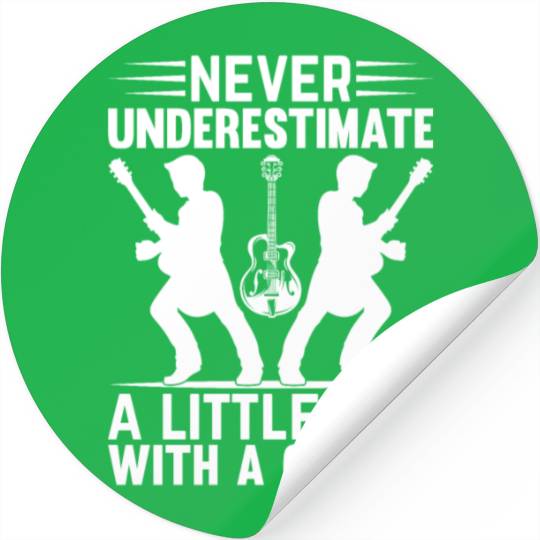 Guitar Player Never Underestimate A Little Boy Wit Stickers